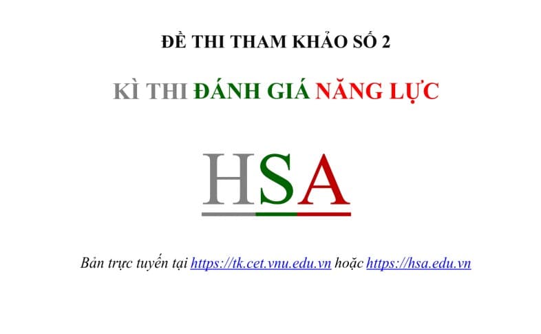 Trọn Bộ Đề Thi Đánh Giá Năng Lực HSA ĐHQGHN: Cấu Trúc 150 Câu, Phổ Điểm & Đề Thi Thử Chuẩn Format